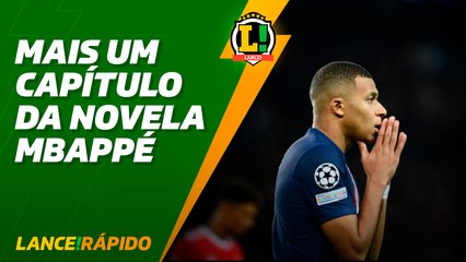L!R - Mais um capítulo da novela Mbappé