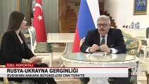 Rusya'nın Ankara Büyükelçisi CNN TÜRK'te konuştu