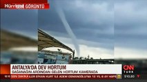 Serik'te dev hortum böyle kaydedildi