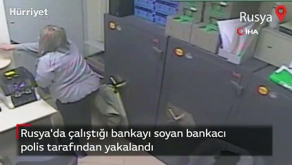 Rusya'da çalıştığı bankayı soyan bankacı, polis tarafından yakalandı