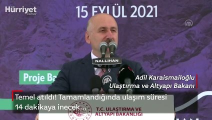 Temel atıldı! Tamamlandığında ulaşım süresi 14 dakikaya inecek...
