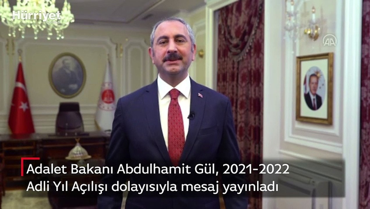 Adalet Bakanı Abdulhamit Gül, Adli Yıl Açılışı dolayısıyla mesaj yayınladı