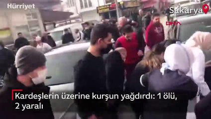 Kardeşlerin üzerine kurşun yağdırdı: 1 ölü, 2 yaralı