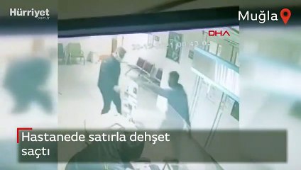Hastanede satırla dehşet saçtı
