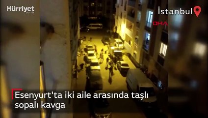 Esenyurt'ta iki aile arasında taşlı sopalı kavga