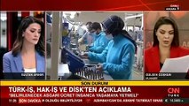 Türk-İş, DİSK ve Hak-İş'ten orak asgari ücret açıklaması