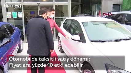 Otomobilde taksitli satış dönemi: Fiyatlara yüzde 10 etki edebilir