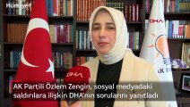 AK Partili Özlem Zengin, DHA'nın sorularını yanıtladı