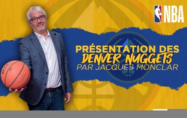 NBA - Jacques Monclar : "Les Nuggets, il est temps d'aller au bout !"