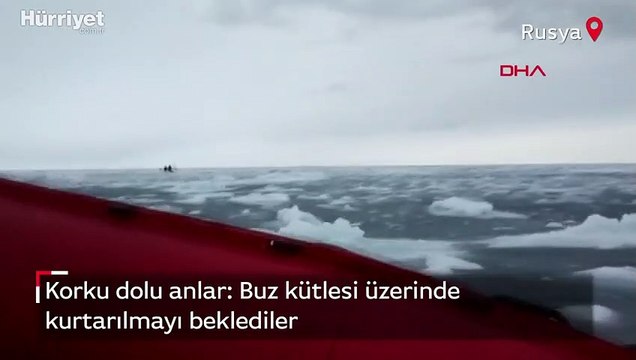 Buz kütlesi üzerinde saatlerce kurtarılmayı beklediler
