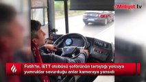 Fatih'te İETT şoförü tartıştığı yolcuya yumruklar savurdu