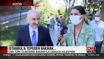 CNN TÜRK, Ulaştırma Bakanı'yla Çamlıca Kulesi'nde