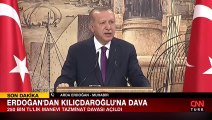 Cumhurbaşkanı Erdoğan'dan Kılıçdaroğlu'na dava