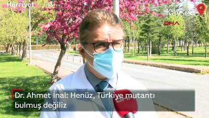 Dr. Ahmet İnal: Henüz, Türkiye mutantı bulmuş değiliz