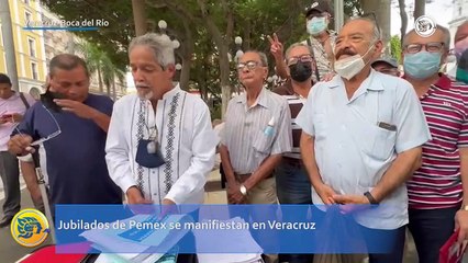 Jubilados de Pemex se manifiestan en Veracruz