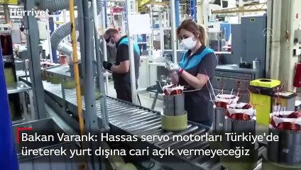 Bakan Varank: Hassas servo motorları Türkiye'de üreterek yurt dışına cari açık vermeyeceğiz