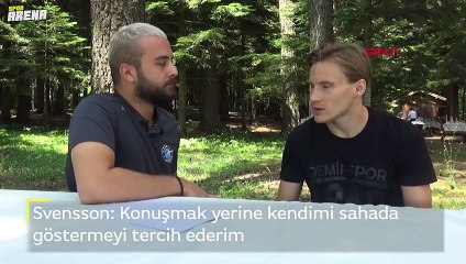 Adana Demirsporlu Svensson: Konuşmak yerine kendimi sahada göstermeyi tercih ederim