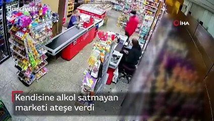 Kendisine alkol satmayan marketi ateşe verdi