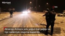 Aksaray-Ankara yolu yoğun kar yağışı ve tipi nedeniyle ulaşıma kapatıldı