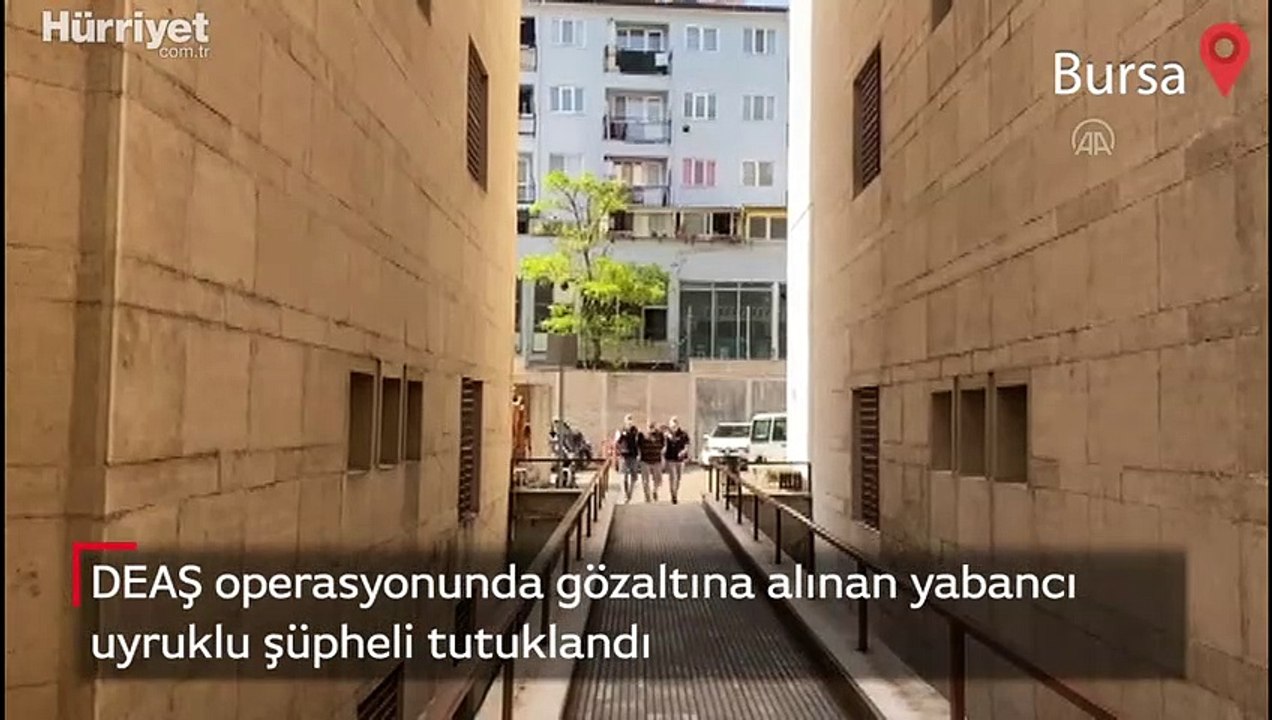 DEAŞ operasyonunda gözaltına alınan yabancı uyruklu şüpheli tutuklandı
