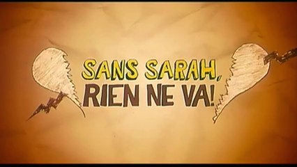 SANS SARAH, RIEN NE VA! (2008) Bande Annonce VF- HQ