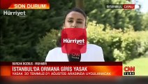İstanbul Valiliği ormanlara girişi yasakladı