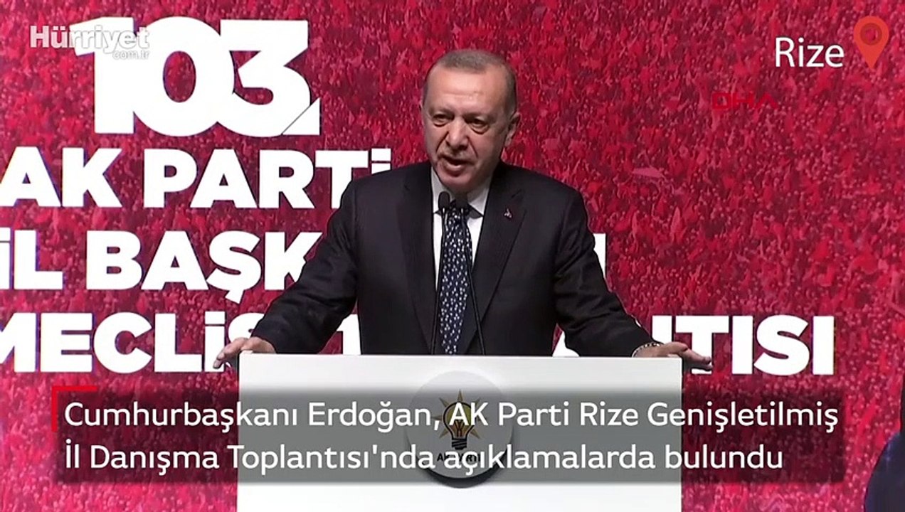Cumhurbaşkanı Erdoğan, AK Parti Rize Genişletilmiş İl Danışma Toplantısı'nda açıklamalarda bulundu