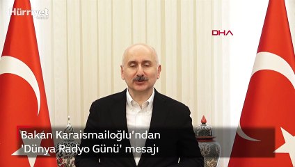 Bakan Karaismailoğlu’ndan 'Dünya Radyo Günü' mesajı