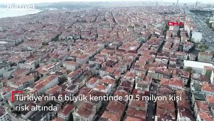 Türkiye'nin 6 büyük kentinde 10,5 milyon kişi 17 yaş ve üzeri binalarda oturuyor