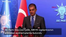 AK Parti Sözcüsü Çelik, MKYK toplantısının ardından açıklamalarda bulundu
