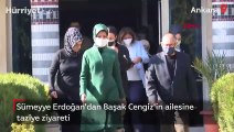 Sümeyye Erdoğan'dan Başak Cengiz'in ailesine taziye ziyareti