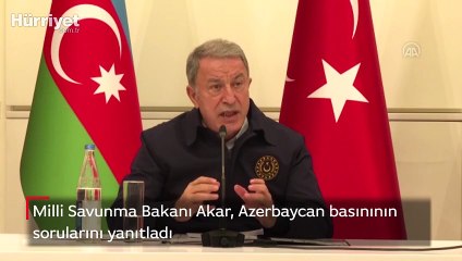Milli Savunma Bakanı Akar, Azerbaycan basınının sorularını yanıtladı