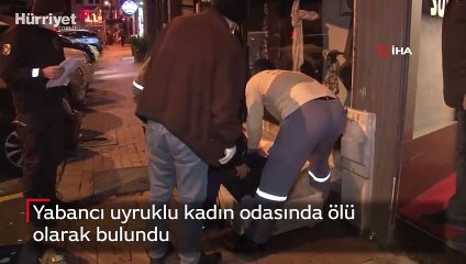 Yabancı uyruklu kadın odasında ölü olarak bulundu
