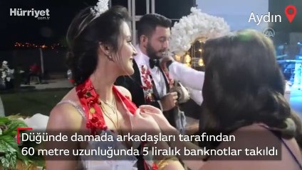 Düğünde damada arkadaşları tarafından 60 metre uzunluğunda 5 liralık banknotlar takıldı