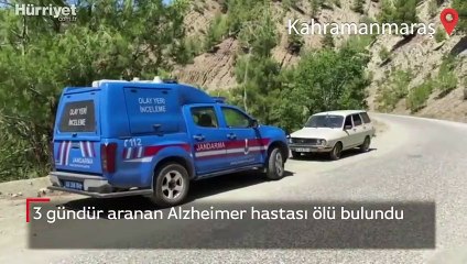 6 gündür aranan Alzheimer hastasının cesedi bulundu