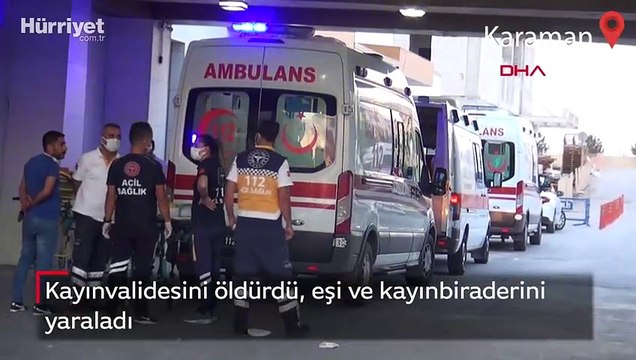 Kayınvalidesini öldürdü, eşi ve kayınbiraderini yaraladı