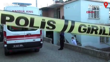 Mersin'de bir kişi eşini öldürüp, baldızını yaraladı, aynı silahla kendini de vurdu