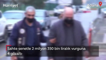 Sahte senetle 2 milyon 350 bin liralık vurgun! 4 gözaltı