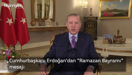 Cumhurbaşkanı Erdoğan'dan "Ramazan Bayramı" mesajı