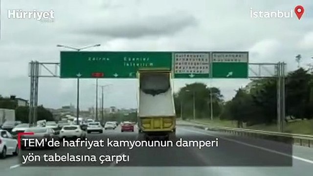 TEM'de hafriyat kamyonunun damperi yön tabelasına çarptı