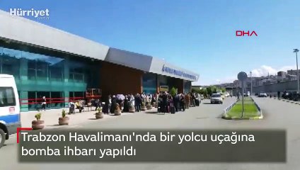 Trabzon Havalimanı'nda bir yolcu uçağına bomba ihbarı yapıldı