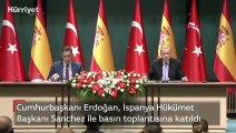 Cumhurbaşkanı Erdoğan, İspanya Hükümet Başkanı Sanchez ile basın toplantısına katıldı