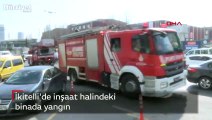 İkitelli'de inşaat halindeki binada yangın çıktı