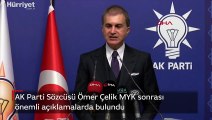 Ak Parti Sözcüsü Ömer Çelik açıklamalarda bulundu