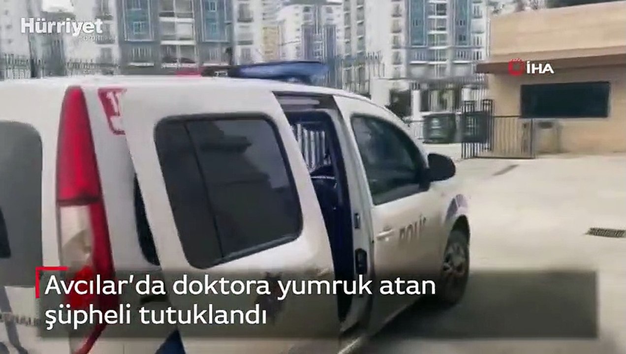 Avcılar’da doktora yumruk atan şüpheli tutuklandı