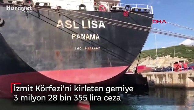 İzmit Körfezi'ni kirleten gemiye 3 milyon 28 bin 355 lira ceza