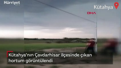 Kütahya'nın Çavdarhisar ilçesinde çıkan hortum görüntülendi