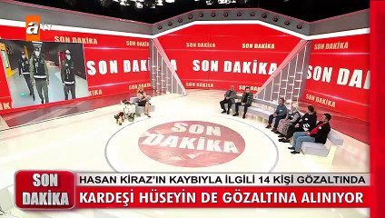 Kayıp olan Hasan Kiraz'ın ağabeyi canlı yayında gözaltına alındı