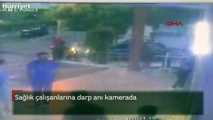 Sağlık çalışanlarına darp anı kamerada