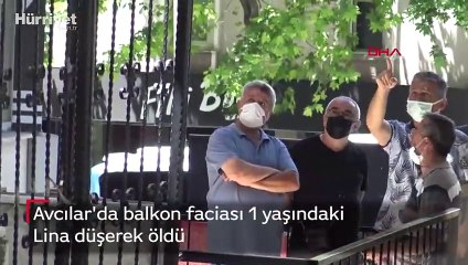 Avcılar'da balkon faciası 1 yaşındaki Lina düşerek öldü